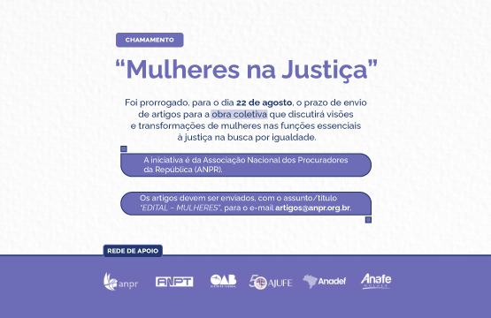 Prorrogado o prazo para envio de artigos sobre a participação feminina na justiça em e-book organizado pela ANPR